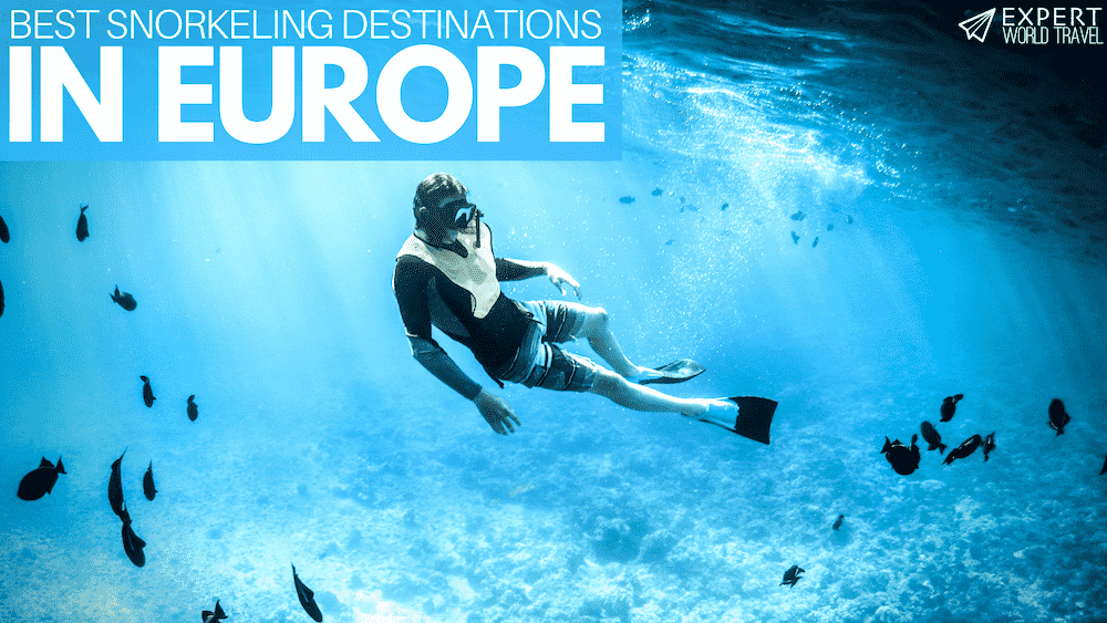 The Best Snorkeling Destinations in Europe ⋆ Expert World Travel