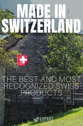 Know the best and most recognized products in Switzerland!