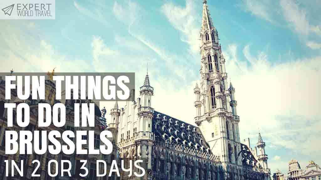 THINGS TO DO IN BRUSSELS FOR 2 DAYS intelligence overview