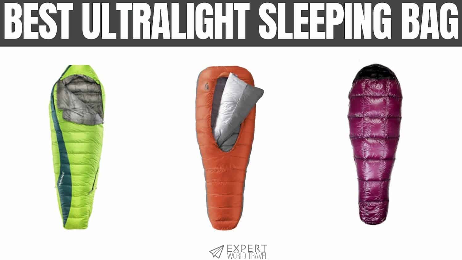 Best Ultralight Sleeping Bag in 2022 ⋆ Expert World Travel