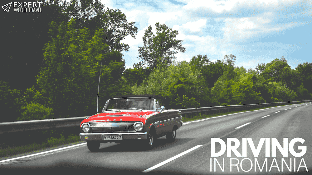 Driving In Romania All You Need To Know ⋆ Expert World Travel