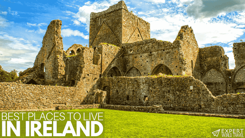 Best Places To Live In Ireland ⋆ Expert World Travel