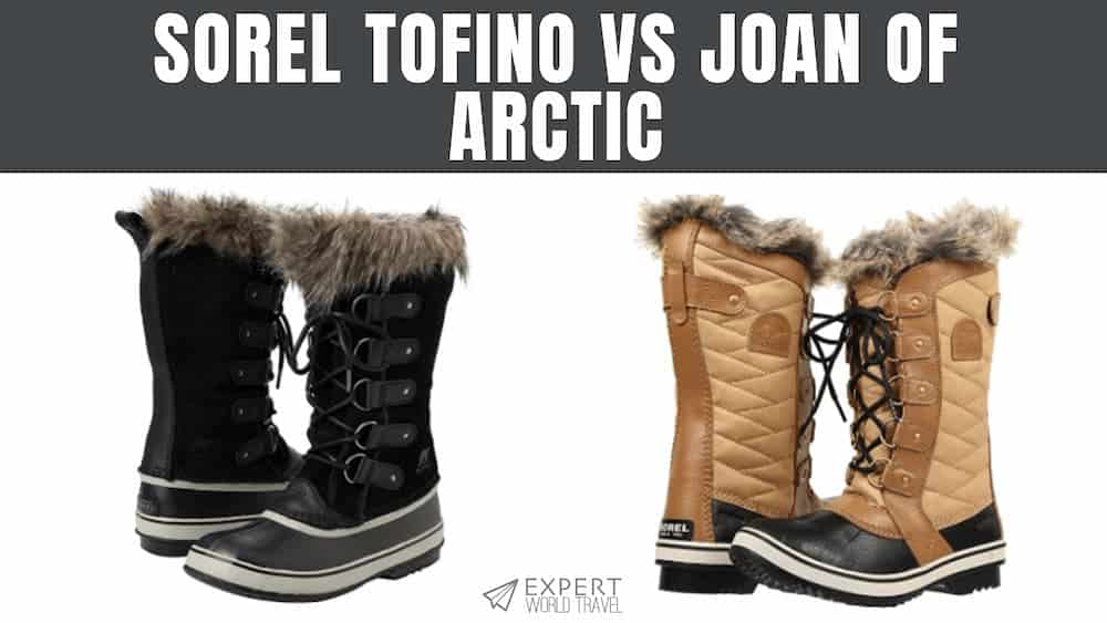 Sorel Tofino vs Joan of Arctic Two Great Women’s Winter Boots ⋆ Expert