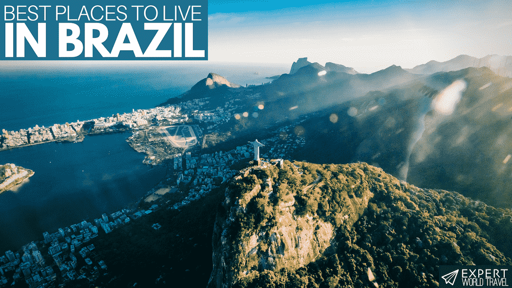 Best Places To Live In Brazil ⋆ Expert World Travel