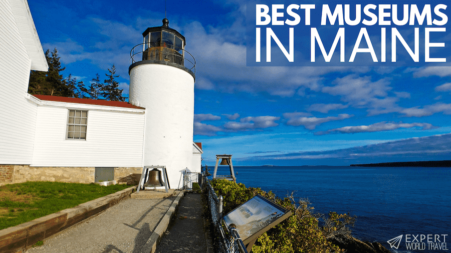 Best Museums In Maine ⋆ Expert World Travel