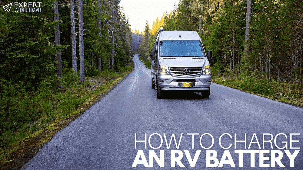 How To Charge An RV Battery ⋆ Expert World Travel