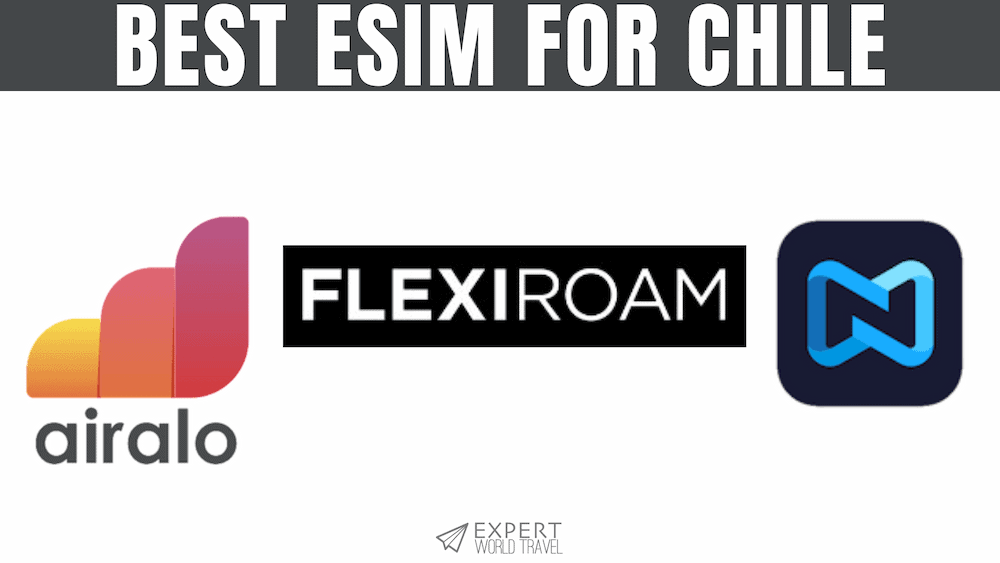 Best Esim For Chile Choose The Perfect Plan For You тлж Expert World Travel